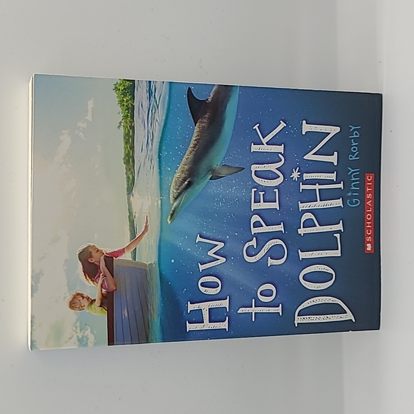 Scholastic Other - How to Speak Dolphin By Ginny Rorby